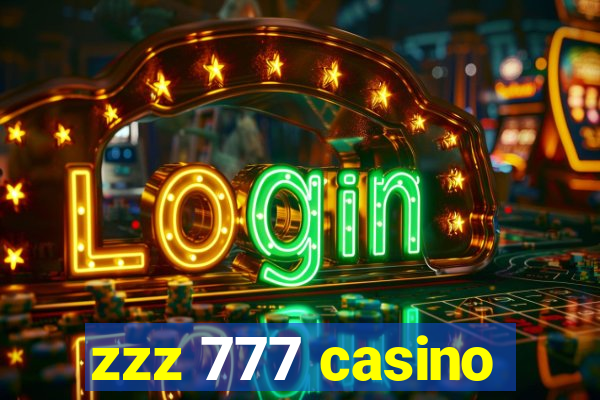 zzz 777 casino